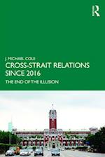 Cross-Strait Relations Since 2016