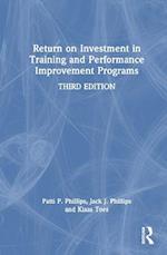 Return on Investment in Training and Performance Improvement Programs