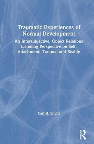 Traumatic Experiences of Normal Development