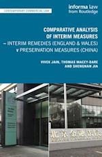 Comparative Analysis of Interim Measures - Interim Remedies (England & Wales) v Preservation Measures (China)