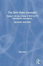 The Solo Video Journalist