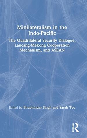 Minilateralism in the Indo-Pacific