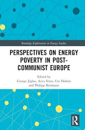 Perspectives on Energy Poverty in Post-Communist Europe