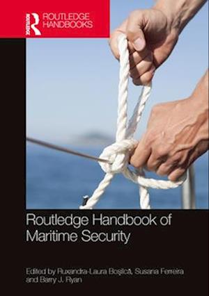 Routledge Handbook of Maritime Security