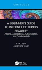 A Beginner's Guide to Internet of Things Security