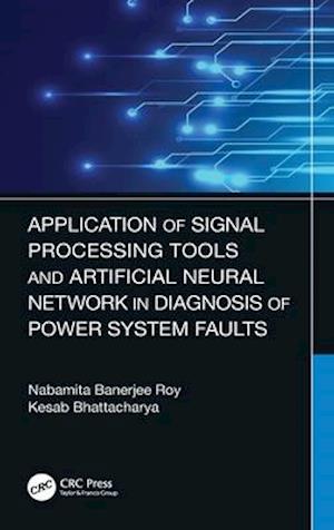 Application of Signal Processing Tools and Artificial Neural Network in Diagnosis of Power System Faults