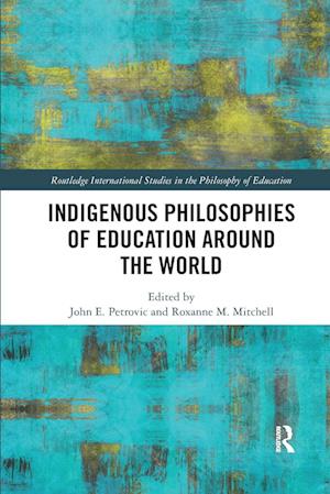 Indigenous Philosophies of Education Around the World