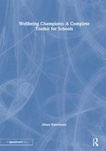 Wellbeing Champions: A Complete Toolkit for Schools