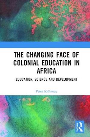 The Changing face of Colonial Education in Africa