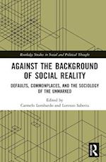 Against the Background of Social Reality