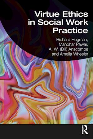 Virtue Ethics in Social Work Practice