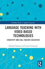 Language Teaching with Video-Based Technologies