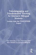 Translanguaging and Transformative Teaching for Emergent Bilingual Students