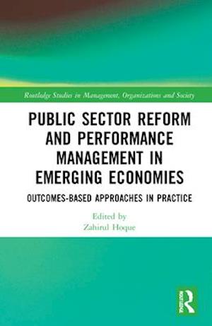 Public Sector Reform and Performance Management in Emerging Economies