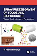 Spray-Freeze-Drying of Foods and Bioproducts