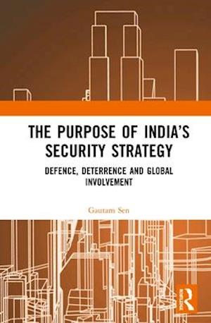 The Purpose of India’s Security Strategy