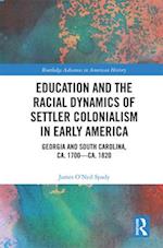 Education and the Racial Dynamics of Settler Colonialism in Early America