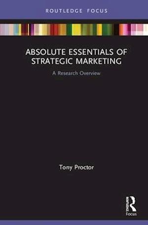 Absolute Essentials of Strategic Marketing