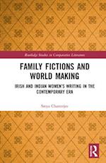 Family Fictions and World Making