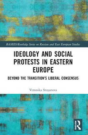 Ideology and Social Protests in Eastern Europe