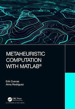 Metaheuristic Computation with MATLAB®
