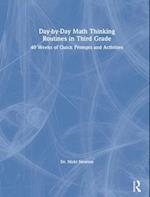Day-by-Day Math Thinking Routines in Third Grade