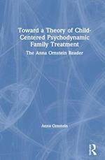 Toward a Theory of Child-Centered Psychodynamic Family Treatment
