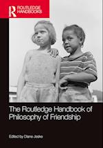 The Routledge Handbook of Philosophy of Friendship