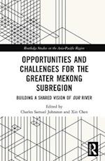 Opportunities and Challenges for the Greater Mekong Subregion