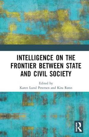 Intelligence on the Frontier Between State and Civil Society