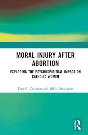 Moral Injury After Abortion