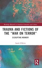Trauma and Fictions of the "War on Terror"