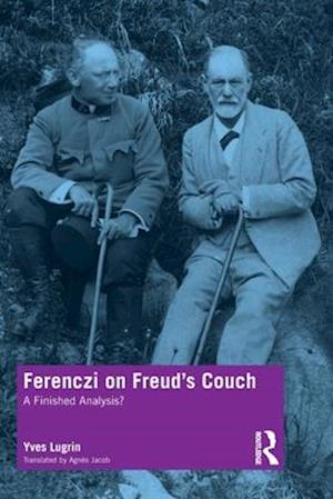Ferenczi on Freud’s Couch
