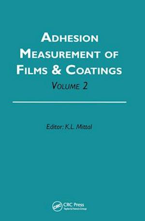 Adhesion Measurement of Films and Coatings, Volume 2