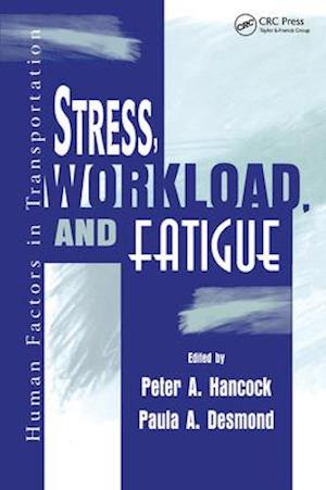 Stress, Workload, and Fatigue