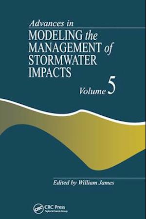 Advances in Modeling the Management of Stormwater Impacts