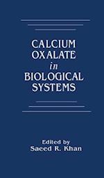 Calcium Oxalate in Biological Systems