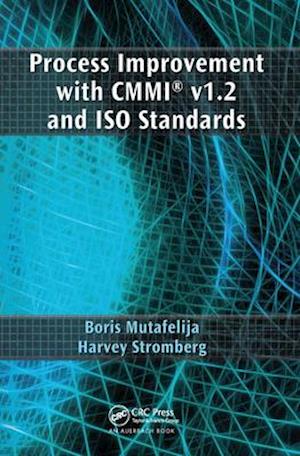 Process Improvement with CMMI® v1.2 and ISO Standards