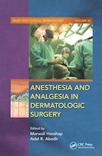 Anesthesia and Analgesia in Dermatologic Surgery