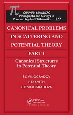 Canonical Problems in Scattering and Potential Theory Part 1