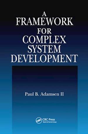 A Framework for Complex System Development