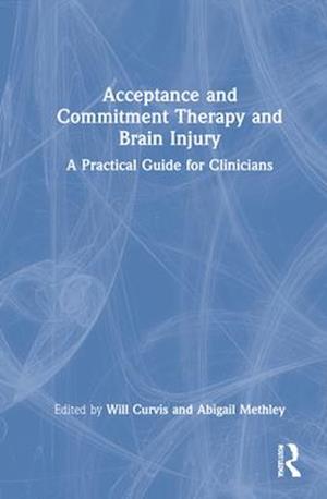 Acceptance and Commitment Therapy and Brain Injury