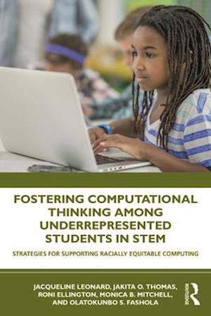 Fostering Computational Thinking Among Underrepresented Students in STEM