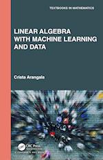 Linear Algebra With Machine Learning and Data
