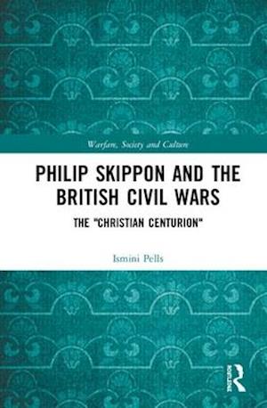 Philip Skippon and the British Civil Wars