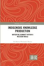 Indigenous Knowledge Production