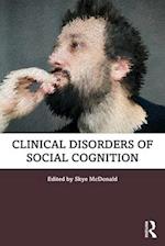 Clinical Disorders of Social Cognition