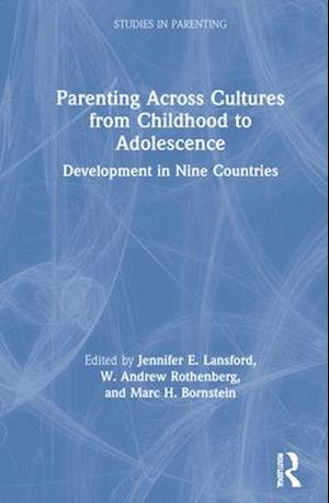 Parenting Across Cultures from Childhood to Adolescence