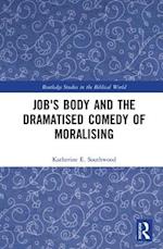 Job's Body and the Dramatised Comedy of Moralising