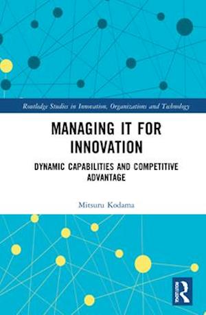 Managing IT for Innovation